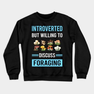 Introverted Foraging Forage Forager Crewneck Sweatshirt